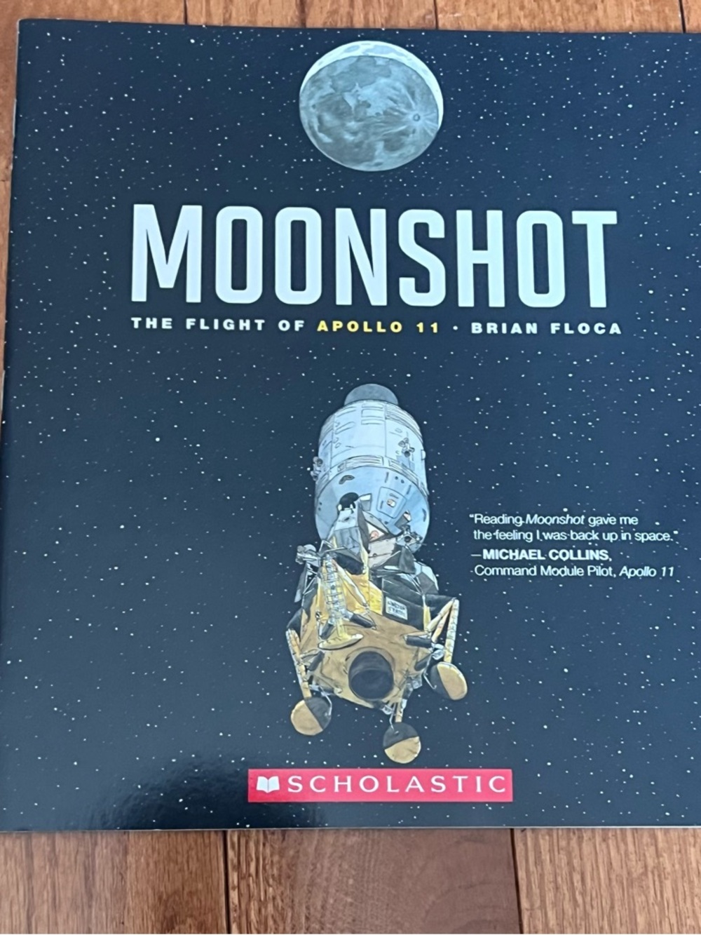 Scholastic Moonshot The Flight of Apollo 11 by Brian Floca